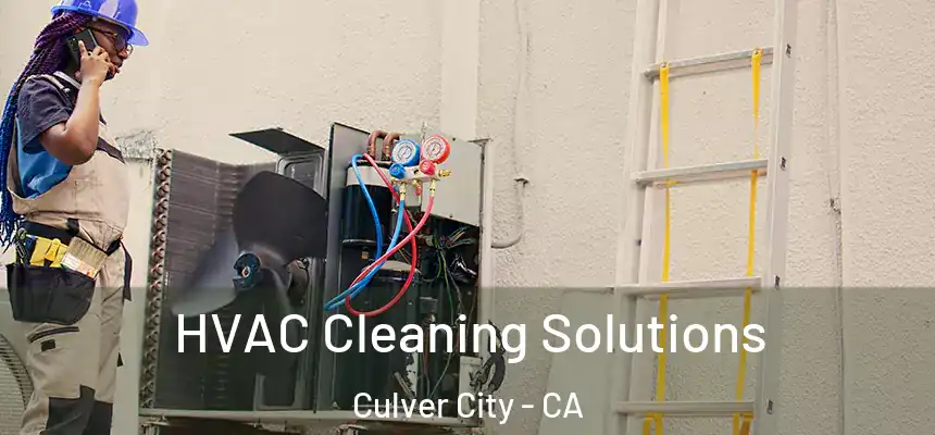HVAC Cleaning Solutions Culver City - CA