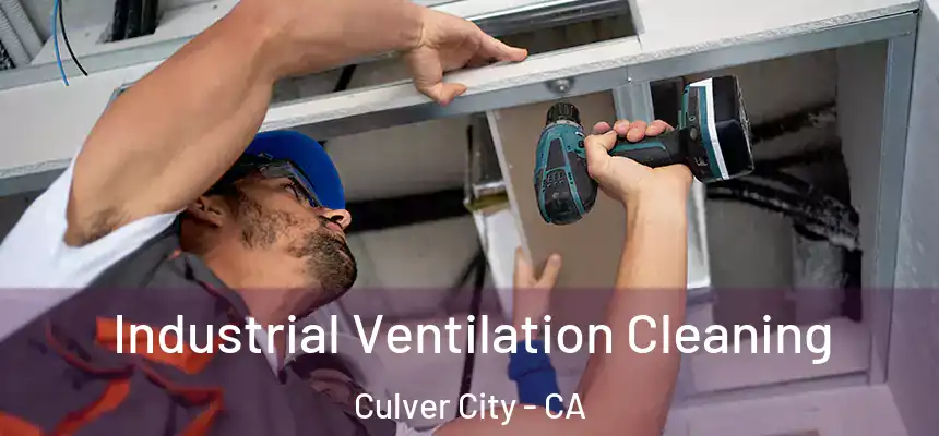  Industrial Ventilation Cleaning Culver City - CA