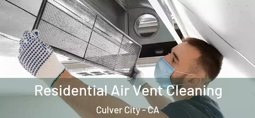  Residential Air Vent Cleaning Culver City - CA
