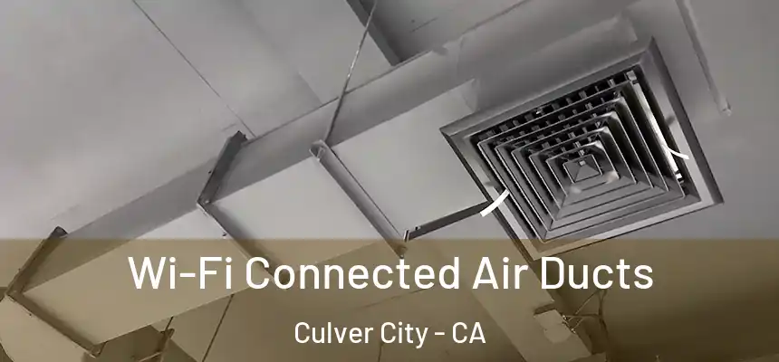  Wi-Fi Connected Air Ducts Culver City - CA